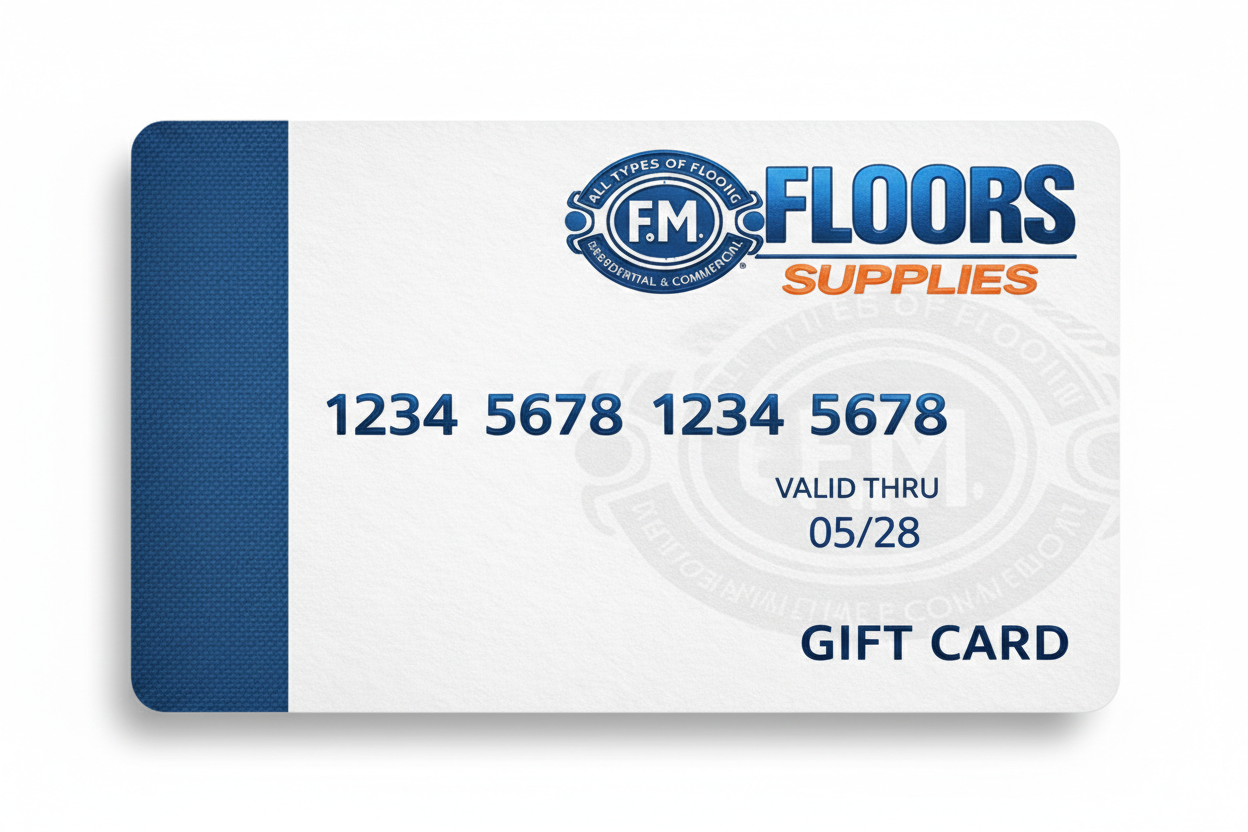 F.M. Floors Supplies E-Gift Card | Tools & Flooring Supplies